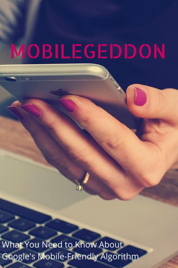 Mobilegeddon: Google's Mobile-Friendly Algorithm